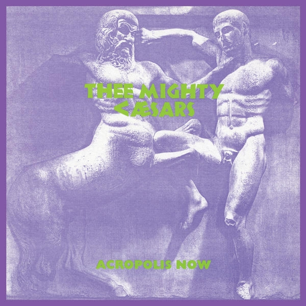  |   | Thee Mighty Caesars - Acropolis Now (LP) | Records on Vinyl