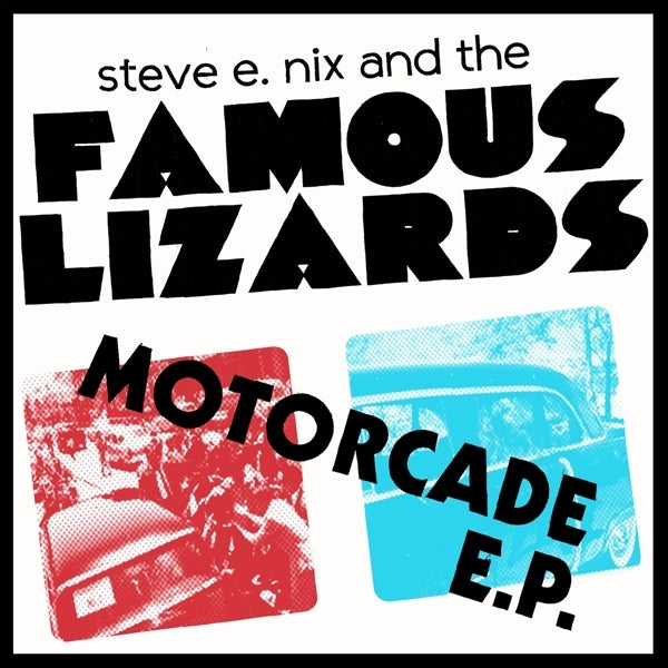  |   | Steve E. & the Famous Lizards Nix - Motorcade Ep (Single) | Records on Vinyl