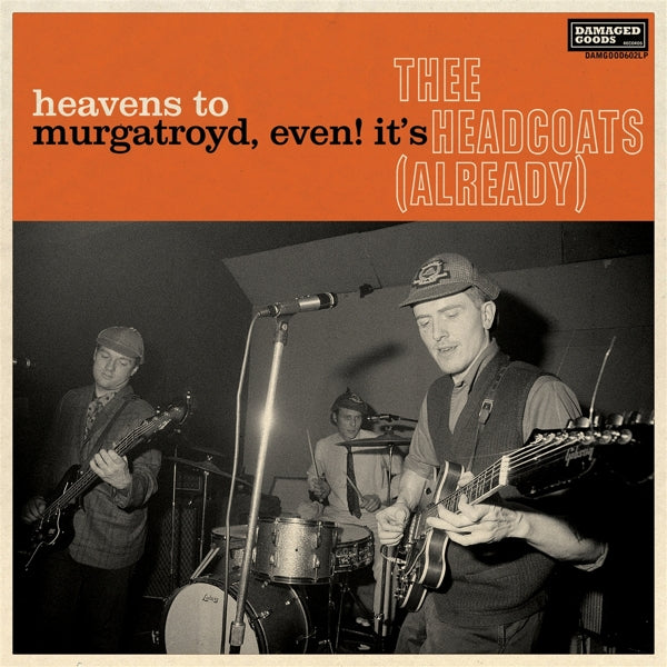  |   | Thee Headcoats - Heavens To Murgatroyd, Even! It's Thee Headcoats (LP) | Records on Vinyl