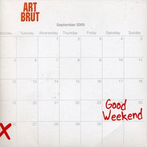 Art Brut - Good Weekend -Ltd- (Single) Cover Arts and Media | Records on Vinyl