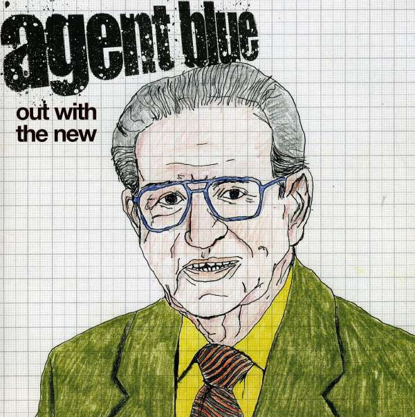 Agent Blue - Out With the New -Ltd- (Single) Cover Arts and Media | Records on Vinyl