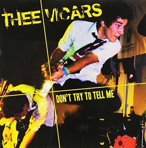 Thee Vicars - Don't Try To Tell Me (Single) Cover Arts and Media | Records on Vinyl