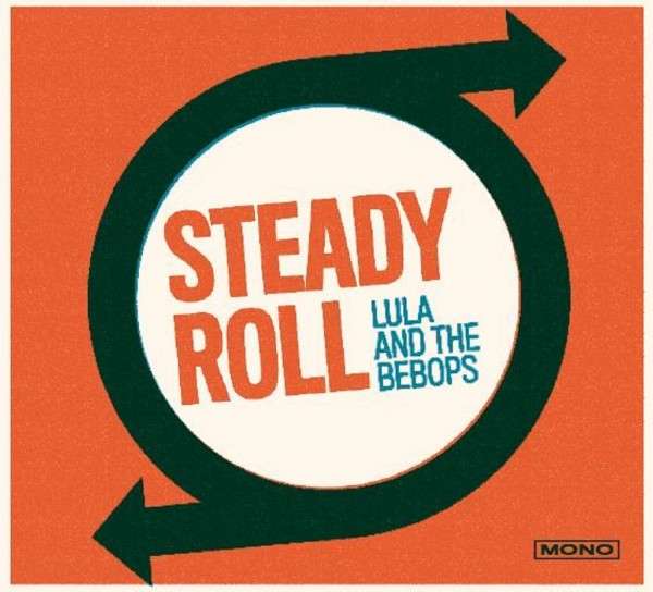 Lula and the Bebops - Steady Roll (LP) Cover Arts and Media | Records on Vinyl