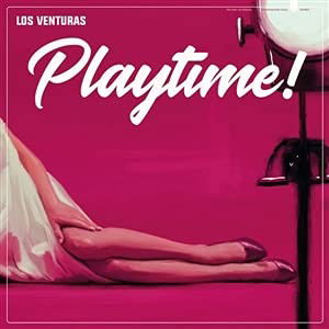 Los Venturas - Playtime! (LP) Cover Arts and Media | Records on Vinyl