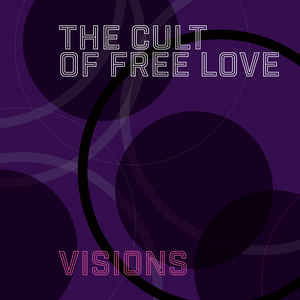 Cult of Free Love - Visions (LP) Cover Arts and Media | Records on Vinyl