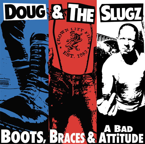 Doug & the Slugz - Boots, Braces & a Bad Attitude (LP) Cover Arts and Media | Records on Vinyl