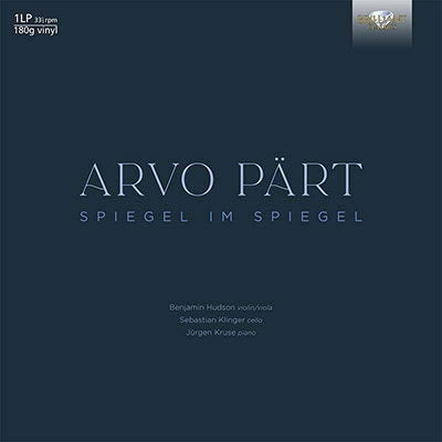  |  Vinyl LP | Benjamin / Sebastian Klinger / Jurgen Kruse Hudson - Arvo Part: Spiegel Im Spiegel (LP) | Records on Vinyl