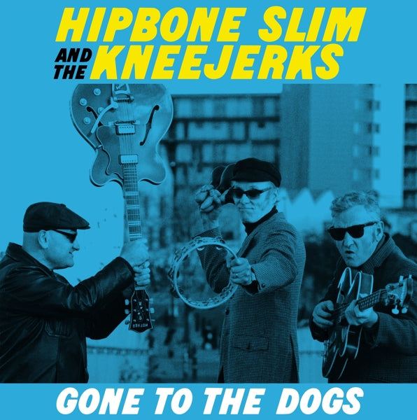  |   | Hipbone Slim and the Kneejerks - Gone To the Dogs (LP) | Records on Vinyl