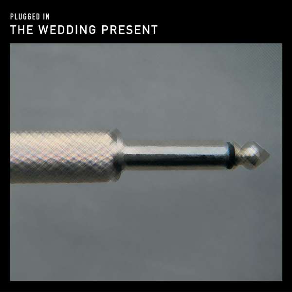 the Wedding Present - Plugged In (LP) Cover Arts and Media | Records on Vinyl