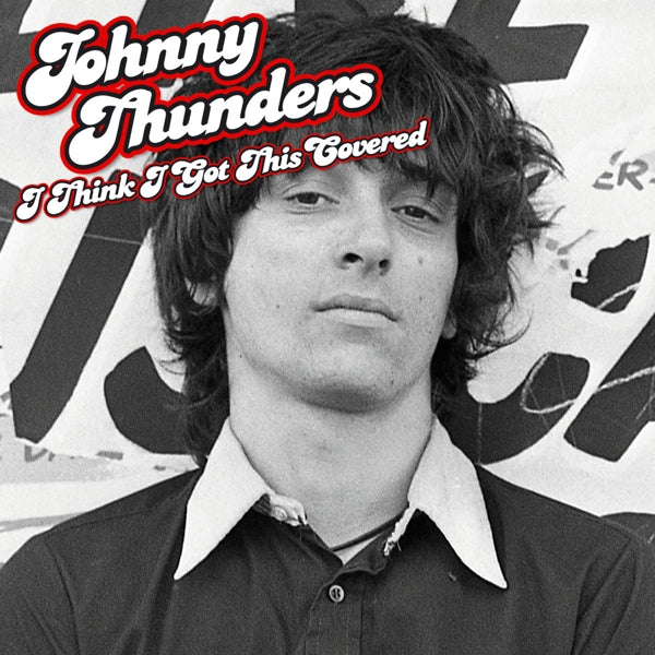  |   | Johnny Thunders - I Think I Got This Covered (LP) | Records on Vinyl