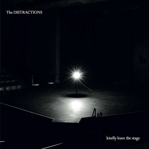 Distractions - Kindly Leave the Stage (LP) Cover Arts and Media | Records on Vinyl