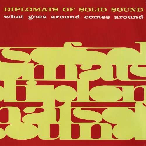 Diplomats of Solid Sound - What Goes Around Comes Around (LP) Cover Arts and Media | Records on Vinyl