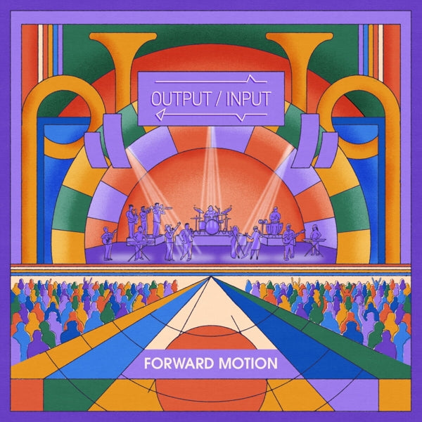  |  Vinyl LP | Output / Input - Forward Motion (LP) | Records on Vinyl