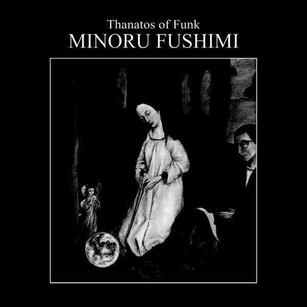 Minoru 'Hoodoo' Fushimi - Thanatos of Funk (LP)