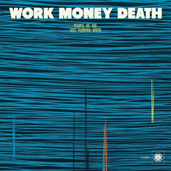  |   | Work Money Death - People of the Fast Flowing River (LP) | Records on Vinyl