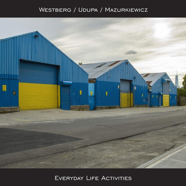  |  Vinyl LP | Westberg & Udupa & Mazurkiewicz - Everyday Life Activities (LP) | Records on Vinyl