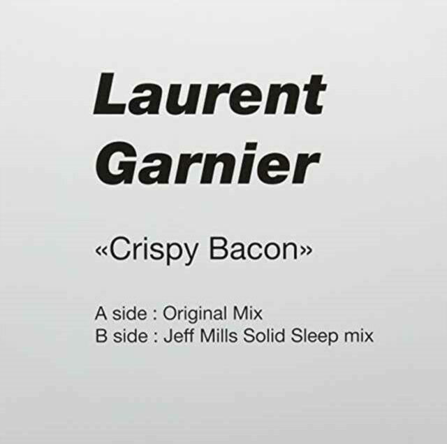 Laurent Garnier - Crispy Bacon (Single) Cover Arts and Media | Records on Vinyl