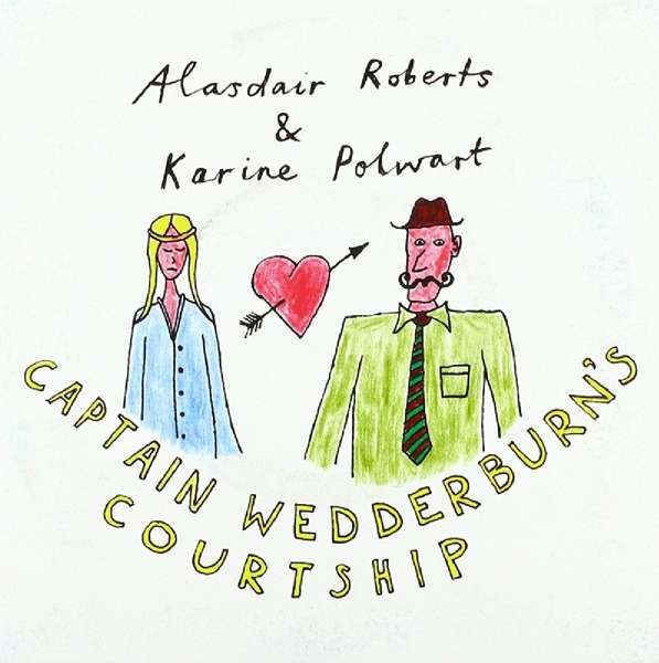 Alasdair & Karin Polwart Roberts - Captain Wedderburn's Courtship (Single) Cover Arts and Media | Records on Vinyl