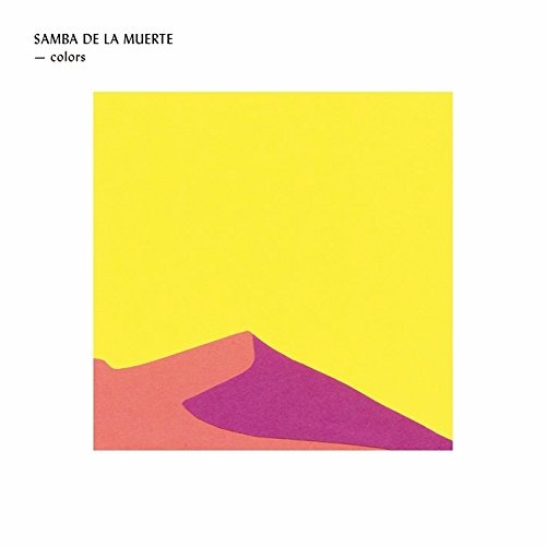 Samba De La Muerte - Colors (LP) Cover Arts and Media | Records on Vinyl