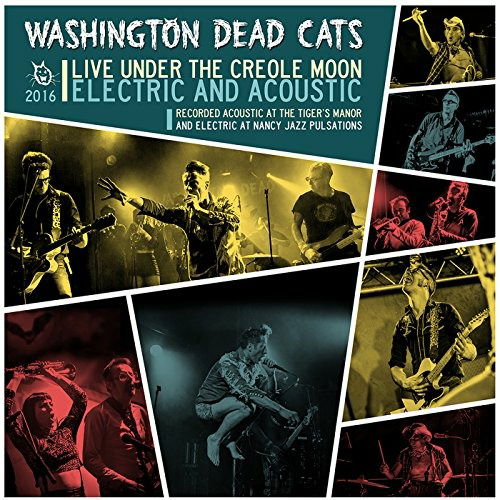 Washington Dead Cats - Live Under the Creole Moon (LP) Cover Arts and Media | Records on Vinyl