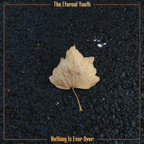 Eternal Youth - Nothing is Ever Over (LP) Cover Arts and Media | Records on Vinyl