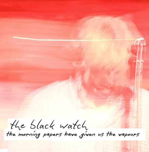 Black Watch - The Morning Papers Have Given Us the Vapours (LP) Cover Arts and Media | Records on Vinyl