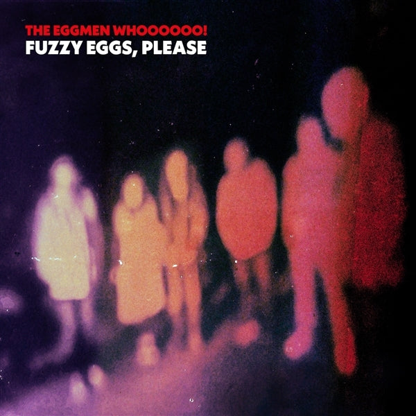  |   | Eggmen Whoooooo! - Fuzzy Eggs, Please (LP) | Records on Vinyl