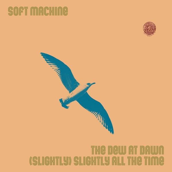  |   | Soft Machine - the Dew At Dawn / (Slightly) Slightly All the Time (Single) | Records on Vinyl