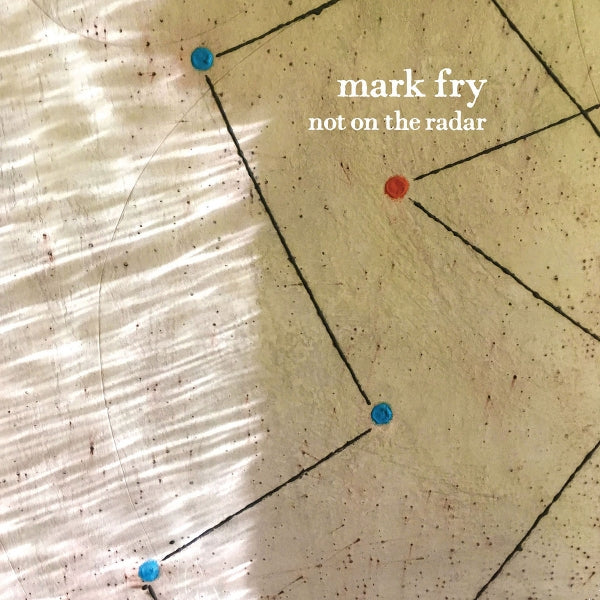 |  Vinyl LP | Mark Fry - Not On the Radar (LP) | Records on Vinyl