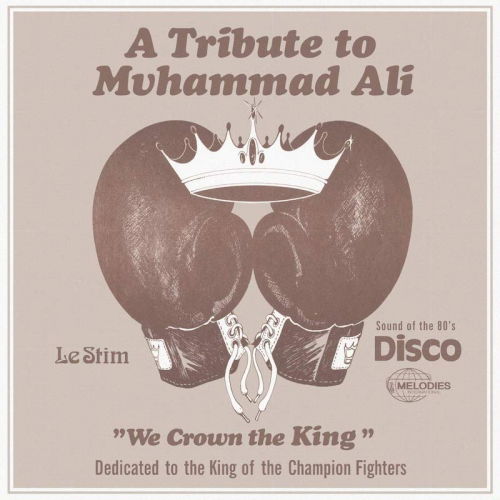 Le Stim - A Tribute To Muhammad Ali (We Crown the King) (Single) Cover Arts and Media | Records on Vinyl