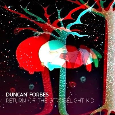 Duncan Forbes - Return of the Strobelight Kid (2 LPs) Cover Arts and Media | Records on Vinyl