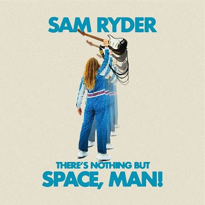 Sam Ryder - There's Nothing But Space, Man (LP) Cover Arts and Media | Records on Vinyl