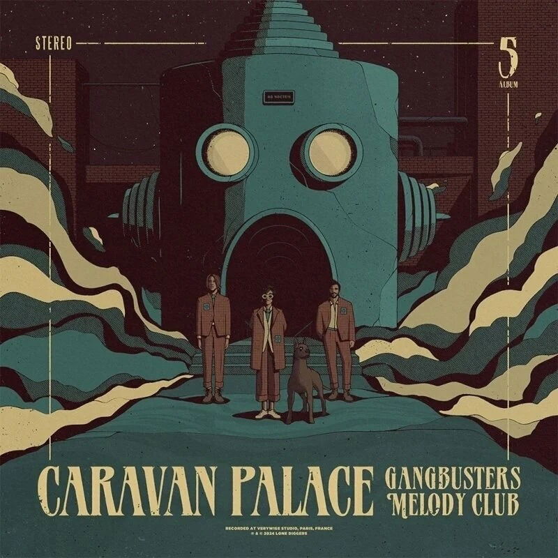 Caravan Palace - Gangbusters Melody Club (LP) Cover Arts and Media | Records on Vinyl