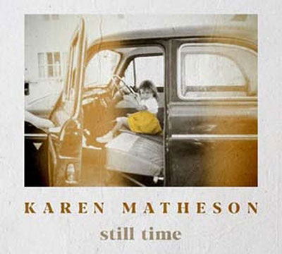 Karen Matheson - Still Time (LP) Cover Arts and Media | Records on Vinyl