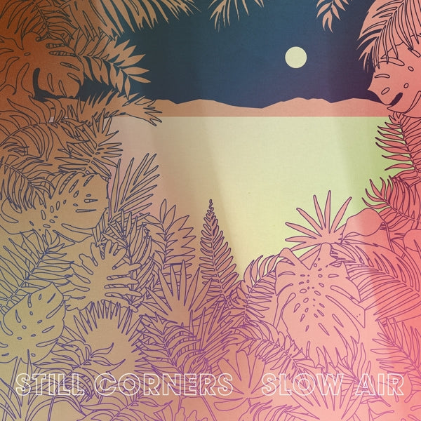  |   | Still Corners - Slow Air (LP) | Records on Vinyl