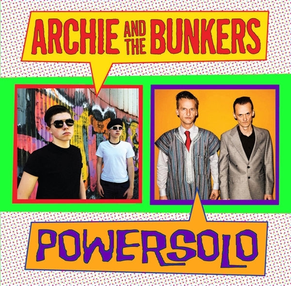  |   | Archie and the Bunkers/Powersolo - Split Single (Single) | Records on Vinyl