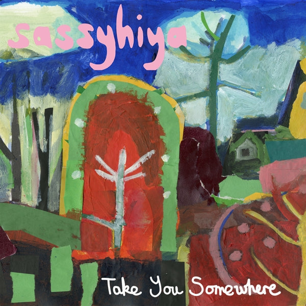  |   | Sassyhiya - Take You Somewhere (LP) | Records on Vinyl