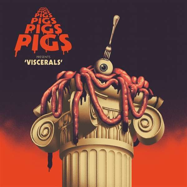 Pigs Pigs Pigs Pigs Pigs Pigs Pigs - Viscerals (LP) Cover Arts and Media | Records on Vinyl