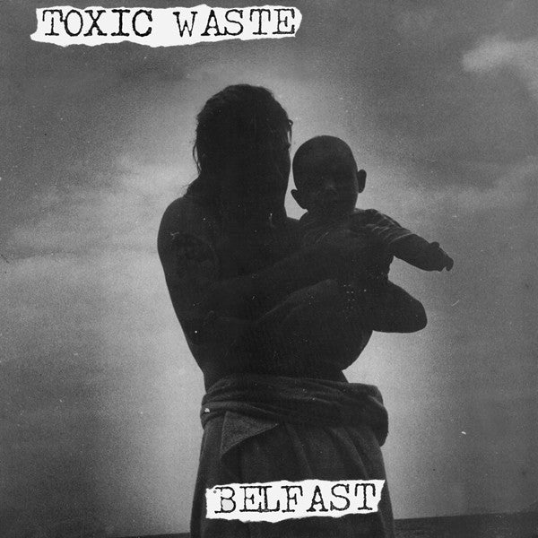  |   | Toxic Waste - Belfast (LP) | Records on Vinyl