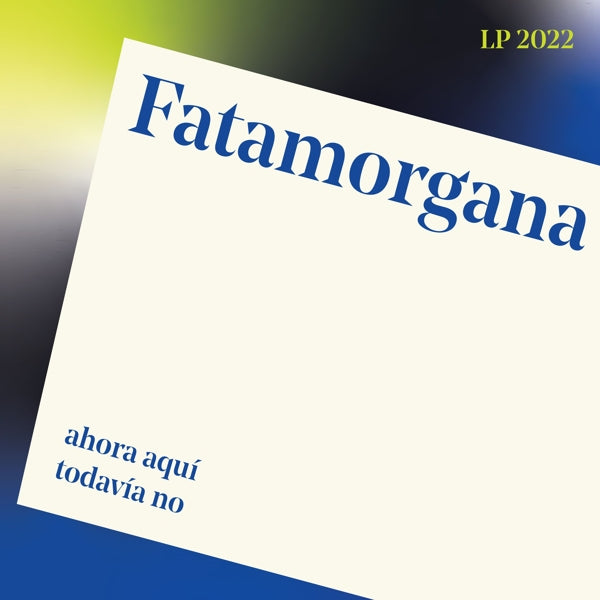  |   | Fatamorgana - Ahora Aqui, Todavia No (LP) | Records on Vinyl