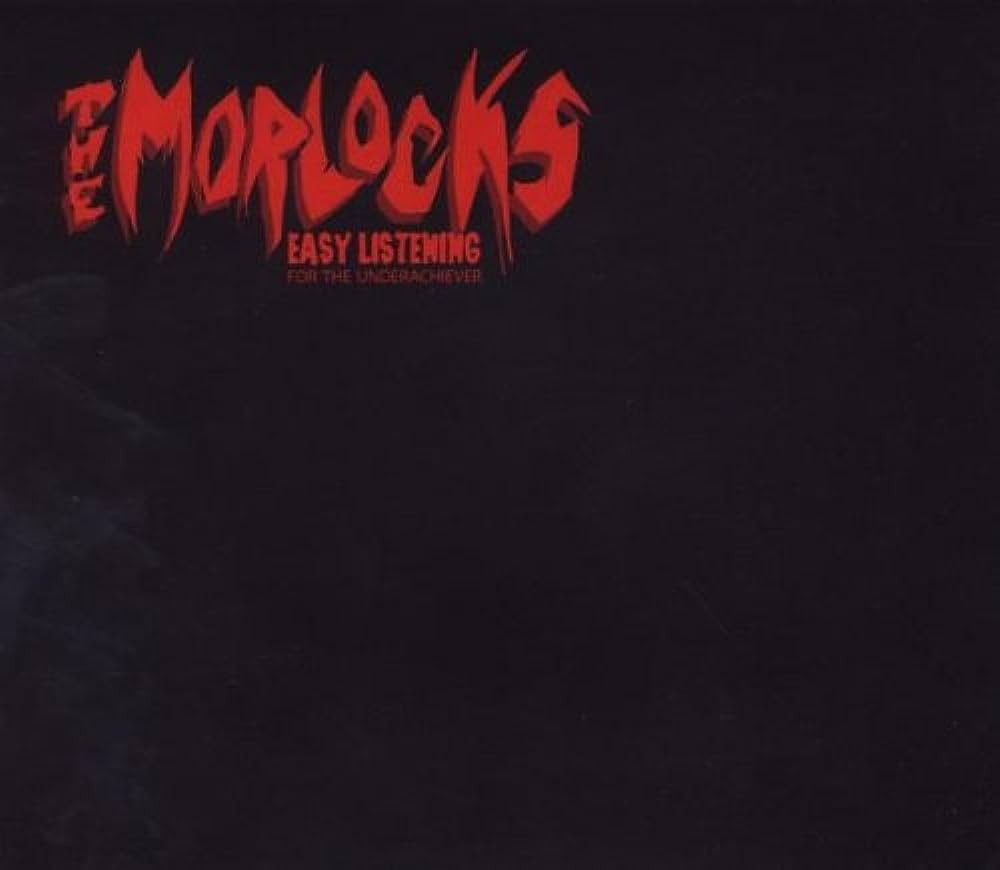 Morlocks - Easy Listening For the Underachiever (LP) Cover Arts and Media | Records on Vinyl