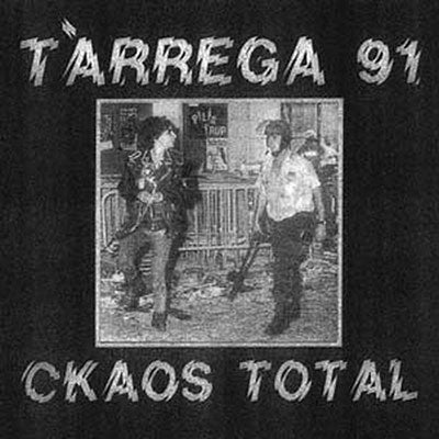 Tarrega 91 - Ckaos Total (LP) Cover Arts and Media | Records on Vinyl