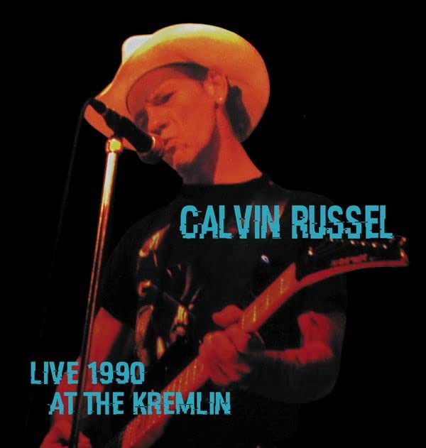 Calvin Russell - Live 1990 At the Kremlin (2 LPs) Cover Arts and Media | Records on Vinyl