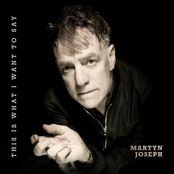  |   | Martyn Joseph - This is What I Want To Say (LP) | Records on Vinyl