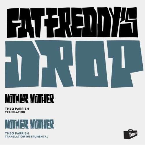 Fat Freddys Drop - Mother Mother (Theo Parrish Translation) (Single) Cover Arts and Media | Records on Vinyl