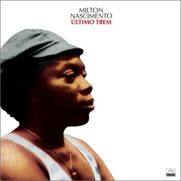 Milton Nascimento - Ultimo Trem (2 LPs) Cover Arts and Media | Records on Vinyl