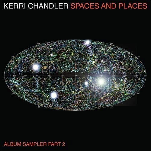 Kerri Chandler - Spaces and Places: Album Sampler 2 (2 Singles) Cover Arts and Media | Records on Vinyl