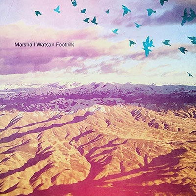 Marshall Watson - Foothills (Single) Cover Arts and Media | Records on Vinyl