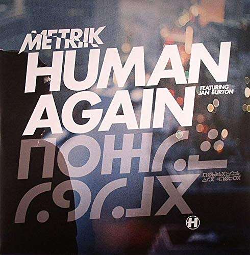 Metrik - Human Again / Slipstream (Single) Cover Arts and Media | Records on Vinyl