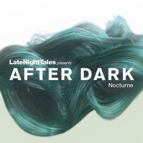 Various - Late Night Tales Presents After Dark: Nocturne (2 LPs) Cover Arts and Media | Records on Vinyl